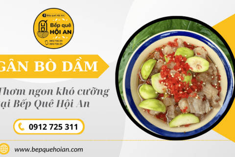 Gân bò dầm - Thơm ngon khó cưỡng tại Bếp Quê Hội An