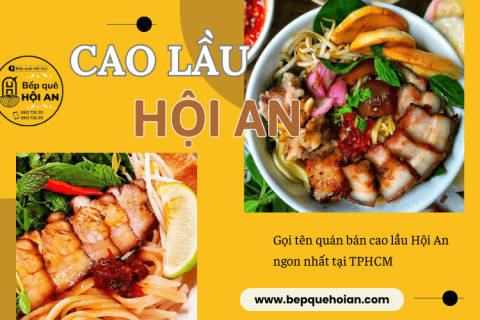 Gọi tên quán bán online món cao lầu Hội An ngon - chuẩn vị xứ Quảng tại TPHCM