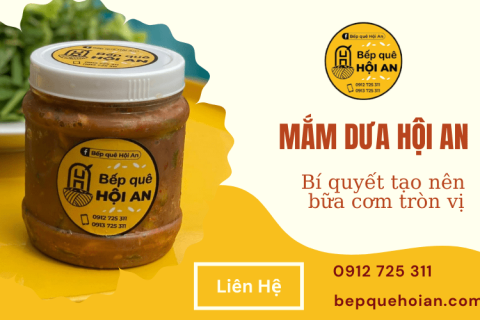 Mắm dưa Hội An – Bí quyết tạo nên bữa cơm tròn vị